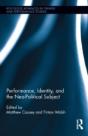 Performance, Identity, And The Neo-Political Subject - Preview