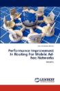 Performance Improvement In Routing  For  Mobile Ad-Hoc Networks - Preview