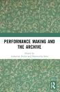 Performance Making And The Archive - Preview
