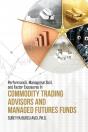 Performance, Managerial Skill, And Factor Exposures In Commodity Trading Advisors And Managed Futures Funds - Preview