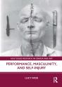 Performance, Masculinity, And Self-Injury - Preview