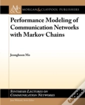Performance Modeling Of Communication Networks