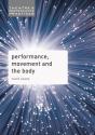 Performance, Movement And The Body - Preview