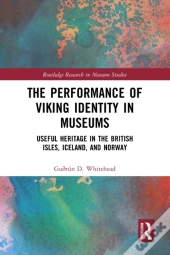 Performance Of Viking Identity In Museums