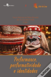 Performance, Performatividade E Identidades