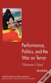 Performance, Politics, And The War On Terror