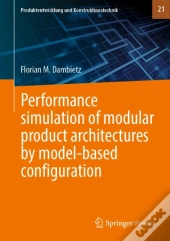 Performance Simulation Of Modular Product Architectures By Model-Based Configuration