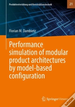 Capa do artigo Performance Simulation Of Modular Product Architectures By Model-Based Configuration