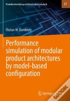 Performance Simulation Of Modular Product Architectures By Model-Based Configuration