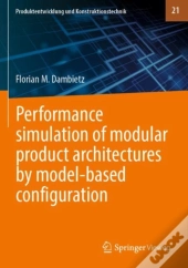 Performance Simulation Of Modular Product Architectures By Model-Based Configuration