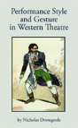 Performance Style And Gesture In Western Theatre - Preview