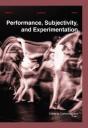 Performance, Subjectivity, And Experimentation - Preview