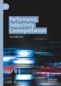 Performance, Subjectivity, Cosmopolitanism - Preview