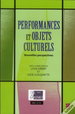 Capa do artigo Performances Et Objets Culturels : Actes Du Colloque 2006