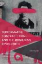 Performative Contradiction And The Romanian Revolution - Preview