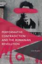 Performative Contradiction And The Romanian Revolution - Preview