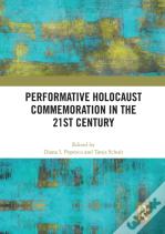 Performative Holocaust Commemoration In The 21st Century