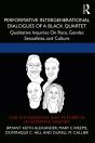 Performative Intergenerational Dialogues Of A Black Quartet - Preview