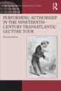 Performing Authorship In The Nineteenth-Century Transatlantic Lecture Tour - Preview
