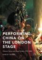 Performing China On The London Stage - Preview