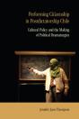 Performing Citizenship In Postdictatorship Chile - Preview