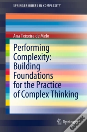 Capa do artigo Performing Complexity: Building Foundations For The Practice Of Complex Thinking