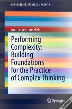 Capa do artigo Performing Complexity: Building Foundations For The Practice Of Complex Thinking