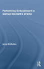Performing Embodiment In Samuel Beckett'S Drama - Preview