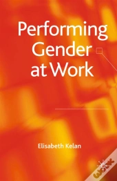Performing Gender At Work