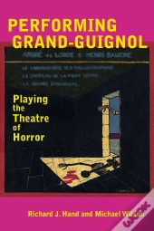 Performing Grand-Guignol