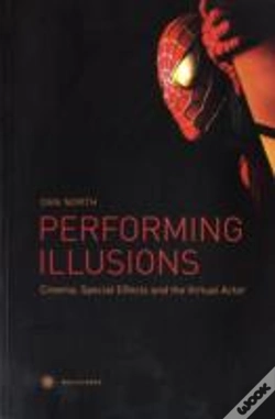 Capa do artigo Performing Illusions Â€“ Cinema, Special Effects,A  And The Virtual Actor