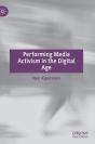 Performing Media Activism In The Digital Age - Preview