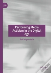 Performing Media Activism In The Digital Age
