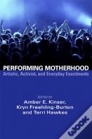 Performing Motherhood