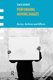 Performing Moving Images