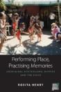 Performing Place, Practising Memories - Preview