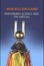 Performing Science And The Virtual - Preview