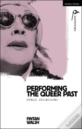 Performing The Queer Past