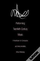 Performing Twentieth-Century Music