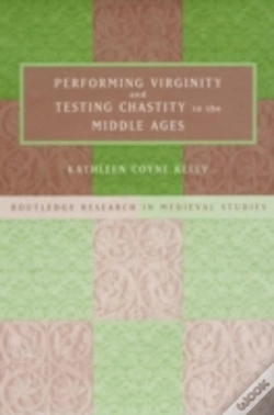 Capa do artigo Performing Virginity And Testing Chastity In The Middle Ages