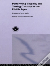Capa do artigo Performing Virginity And Testing Chastity In The Middle Ages