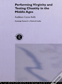 Capa do artigo Performing Virginity And Testing Chastity In The Middle Ages