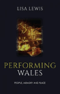 Performing Wales - Preview