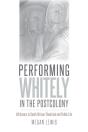 Performing Whitely In The Postcolony - Preview