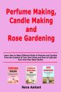 Perfume Making, Candle Making And Rose Gardening - Preview