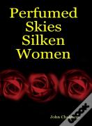 Perfumed Skies Silken Women