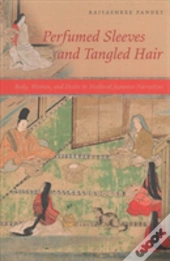 Perfumed Sleeves And Tangled Hair