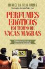 Perfumes Eróticos em Tempo de Vacas Magras - Preview