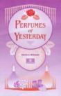 Perfumes Of Yesterday - Preview