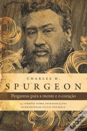 Capa do artigo Perguntas Para A Mente E O Coração - Spurgeon